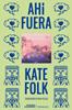 Ahí fuera | 9788412724868 | Folk, Kate | Llibreria Sendak