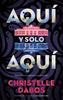 Aquí y solo aquí | 9788410239586 | Dabos, Christelle | Librería Sendak