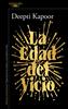 La Edad del Vicio | 9788420455464 | Kapoor, Deepti | Llibreria Sendak