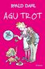 Agu Trot (edició en català) | 9791387949310 | Dahl, Roald | Llibreria Sendak