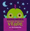 Buenas noches, pequeño monstruo verde | 9786077356806 | Emberley, Ed | Librería Sendak