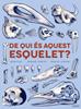 De qui és aquest esquelet? | 9788494731860 | Cap, Henri/Martín, Raphaël | Llibreria Sendak