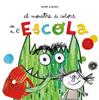 El Monstre de Colors va a l'escola | 9788494883231 | Llenas Serra, Anna | Llibreria Sendak