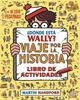 ¿Dónde está Wally? Viaje por la historia. Libro de actividades | 9788416075799 | Handford, Martin | Librería Sendak
