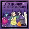 La Castanyera al país de Halloween | 9788447955206 | Vivim del Cuentu | Librería Sendak
