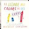 El llibre dels colors de les ceres | 9788416394869 | Daywalt, Drew | Librería Sendak
