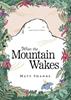 When the Mountain Wakes | 9781398557123 | Matt Shanks | Librería Sendak