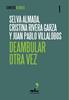 Deambular otra vez | 9788412852745 | Almada, Selva/Rivera Garza, Cristina/Villalobos, Juan Pablo | Llibreria Sendak