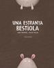 Una estranya bestiola | 9788416804290 | Daporta, Mon | Librería Sendak