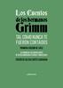 Los cuentos de los hermanos Grimm tal como nunca te fueron contados | 9788412856521 | Grimm, Jacob/Grimm, Wilhelm | Librería Sendak