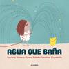 Agua que baña | 9791387686550 | Strauch, Patricia/Zoladz, Mauro | Librería Sendak