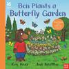 National Trust: Ben Plants a Butterfly Garden | 9781839941757 | Patty, Kate / Scheffler, Axel | Librería Sendak