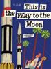 This is the Way to the Moon | 9780789318428 | Sasek, Miroslav | Llibreria Sendak