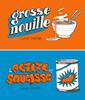 Grosse nouille / Petite saucisse | 9782357611771 | Castel, Lucie | Llibreria Sendak