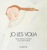 Jo les volia | 9788492748228 | Martínez i Vendrell, Maria/Solé Vendrell, Carme | Llibreria Sendak