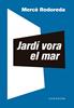 Jardí vora el mar | 9788473294072 | Rodoreda, Mercè/Sala, Toni | Librería Sendak