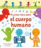 Mi primer libro sobre el cuerpo humano | 9781474963558 | VV. AA. | Llibreria Sendak
