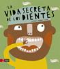 La vida secreta de los dientes | 9788418830372 | Llibreria Sendak
