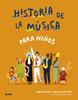 Historia de la música para niños | 9788418459658 | Richards, Mary / Schweitzer, David/Blake, Rose | Llibreria Sendak
