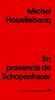 En presencia de Schopenhauer | 9788433916198 | Houellebecq, Michel | Llibreria Sendak