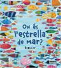 On és l'estrella de mar? | 9788415315247 | Barroux | Llibreria Sendak