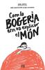 Com la bogeria em va explicar el món | 9788412572407 | Zipfel, Dita | Llibreria Sendak