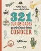 321 curiosidades que todo el mundo debería conocer | 9788408206798 | Masters, Mathilda/Perdieus, Louize | Llibreria Sendak