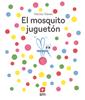 El mosquito juguetón | 9788411821940 | Dexet, Héctor | Llibreria Sendak