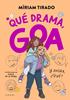 Me llamo Goa 6 - Qué drama, Goa | 9788410269415 | Tirado, Míriam | Llibreria Sendak