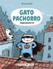 Gato Pachorro : ¡Superpachorro! | 9788414066850 | Badel, Ronan | Llibreria Sendak
