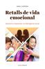 Retalls de vida emocional | 9788497665902 | Carpena Casajuana, Anna | Llibreria Sendak