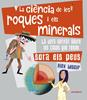 La ciència de les roques i els minerals | 9788417599560 | Woolf, Alex | Llibreria Sendak