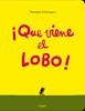 ¡Que viene el lobo! | 9788494230585 | Ramadier, Cédric | Llibreria Sendak