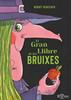 El gran llibre de les bruixes | 9788419262820 | Debecker, Benoît | Llibreria Sendak