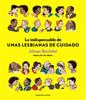 Lo indispensable de Unas lesbianas de cuidado | 9788417125875 | Bechdel, Alison | Llibreria Sendak