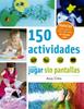 150 actividades para jugar sin pantallas | 9788426143525 | Citro, Asia | Librería Sendak