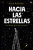 Hacia las estrellas | 9788420434087 | Riveiro, Álex | Llibreria Sendak