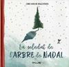 La soledat de l'arbre de Nadal | 9788484706045 | CHRIS NAYLOS BALLESTEROS | Llibreria Sendak