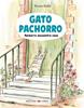 Gato Pachorro : Pachorro encuentra casa | 9788414065082 | Badel, Ronan | Llibreria Sendak