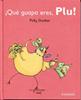 ¡Qué guapa eres, Plu! | 9788492750603 | Dunbar, Polly | Llibreria Sendak
