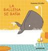 La ballena se baña | 9788426145772 | Straßer, Susanne | Llibreria Sendak