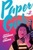 Paper Girls Backpack Edition Vol. 2 | 9781534332782 | Vaughan, Brian K. / Chiang, Cliff | Llibreria Sendak