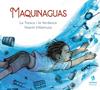 Maquinaguas | 9788418762055 | La Tresca i la Verdesca | Llibreria Sendak
