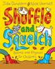 Shuffle and Squelch | 9781447276814 | JULIA DONALDSON | Llibreria Sendak
