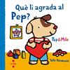Pep & Mila. Què li agrada al Pep? | 9788466141949 | Kawamura, Yayo | Librería Sendak