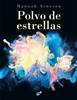 Polvo de estrellas | 9788418702761 | Arnesen, Hannah | Llibreria Sendak