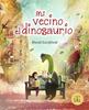 Mi vecino el dinosaurio | 9791399092318 | Litchfield, David | Llibreria Sendak