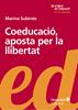 Coeducació, aposta per la llibertat | 9788499219189 | Subirats Martori, Marina | Llibreria Sendak