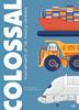 Colossal: Heavyweights of the Vehicle Universe | 9782408052478 | Librería Sendak