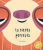 La siesta perfecta | 9788494541544 | Pato Mena | Librería Sendak